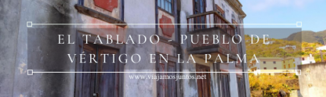 Uno de los pueblos más bonitos de la Palma - El Tablado.