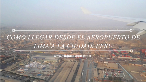 Cómo llegar desde el aeropuerto de Lima a la ciudad de la manera más segura y barata Perú #PerúJuntos