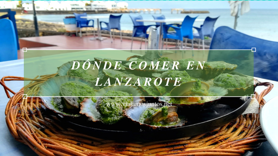 Dónde comer en Lanzarote, Islas Canarias #LanzaroteJuntos Canary Islands Gastronomía