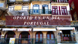 Oporto en un día. Portugal