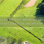 Ruta por monumentos prehistóricos de Menorca.