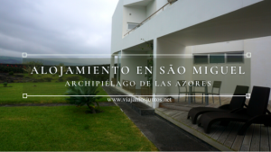 Alojamiento en São Miguel, las Azores