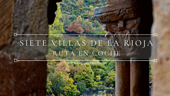 Ruta en coche por las Siete Villas de La Rioja Alta.