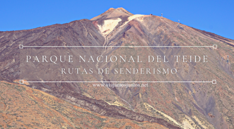 Parque Nacional del Teide. Rutas de Senderismo