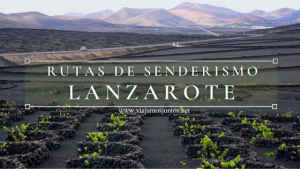 Rutas de senderismo en Lanzarote Islas Canarias