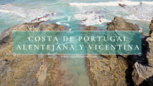 Costa de Portugal: Alentejana y Vicentina. Consejos prácticos