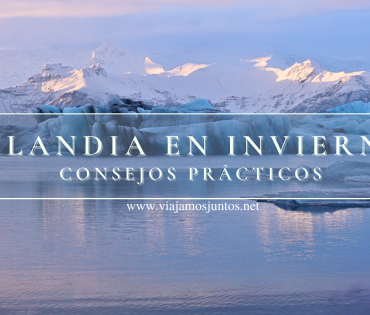 Consejos prácticos para organizar tu viaje a Islandia en invierno.