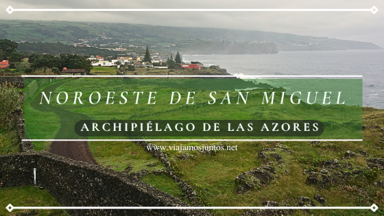 Que ver en el Noroeste de San Miguel; la isla de São Miguel, el archipiélago de las Azores, Portugal.